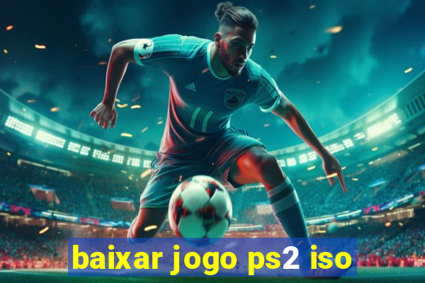 baixar jogo ps2 iso